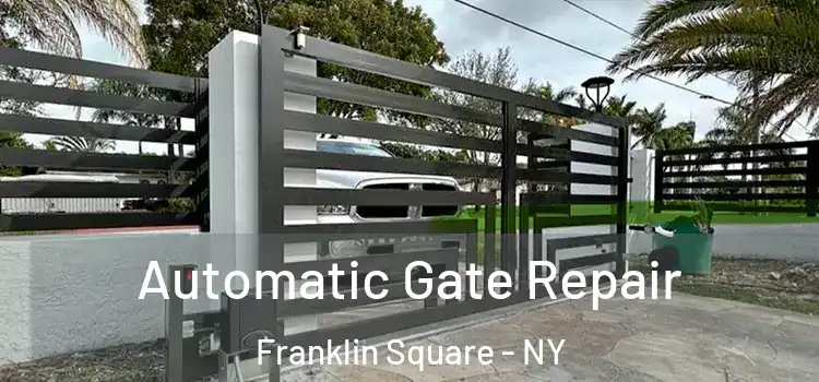 Automatic Gate Repair Franklin Square - NY