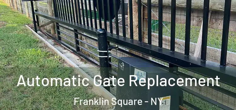 Automatic Gate Replacement Franklin Square - NY
