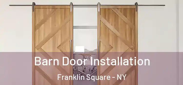  Barn Door Installation Franklin Square - NY