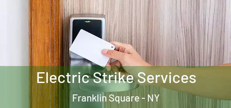  Electric Strike Services Franklin Square - NY