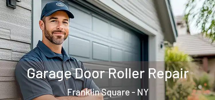  Garage Door Roller Repair Franklin Square - NY