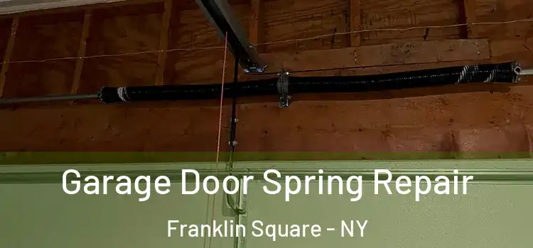  Garage Door Spring Repair Franklin Square - NY