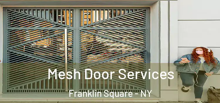  Mesh Door Services Franklin Square - NY