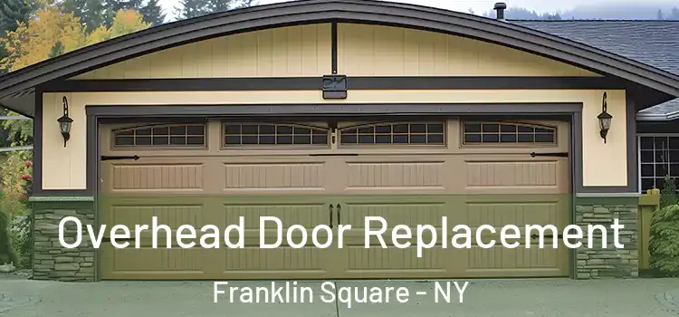  Overhead Door Replacement Franklin Square - NY