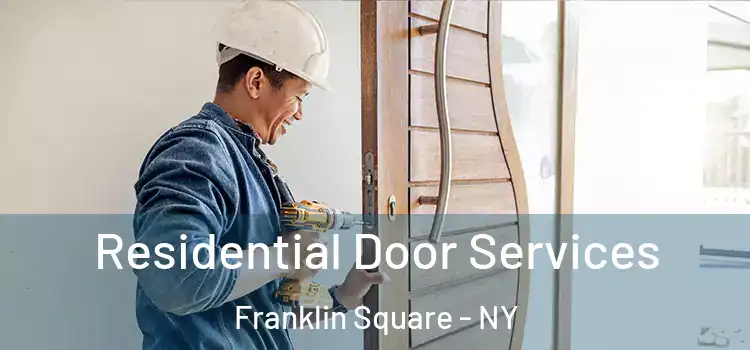 Residential Door Services Franklin Square - NY