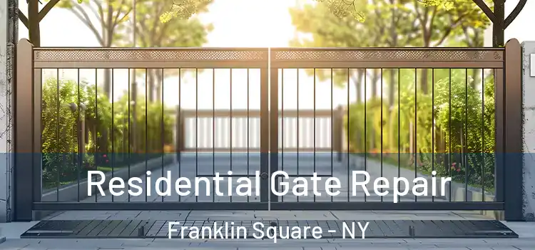  Residential Gate Repair Franklin Square - NY