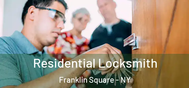 Residential Locksmith Franklin Square - NY