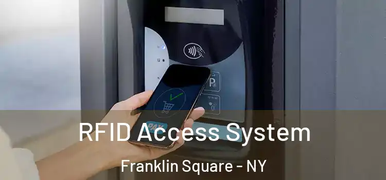  RFID Access System Franklin Square - NY