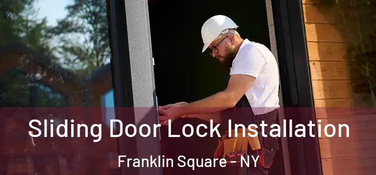 Sliding Door Lock Installation Franklin Square - NY